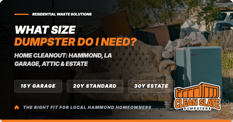 dumpster guide home cleanout hammond la