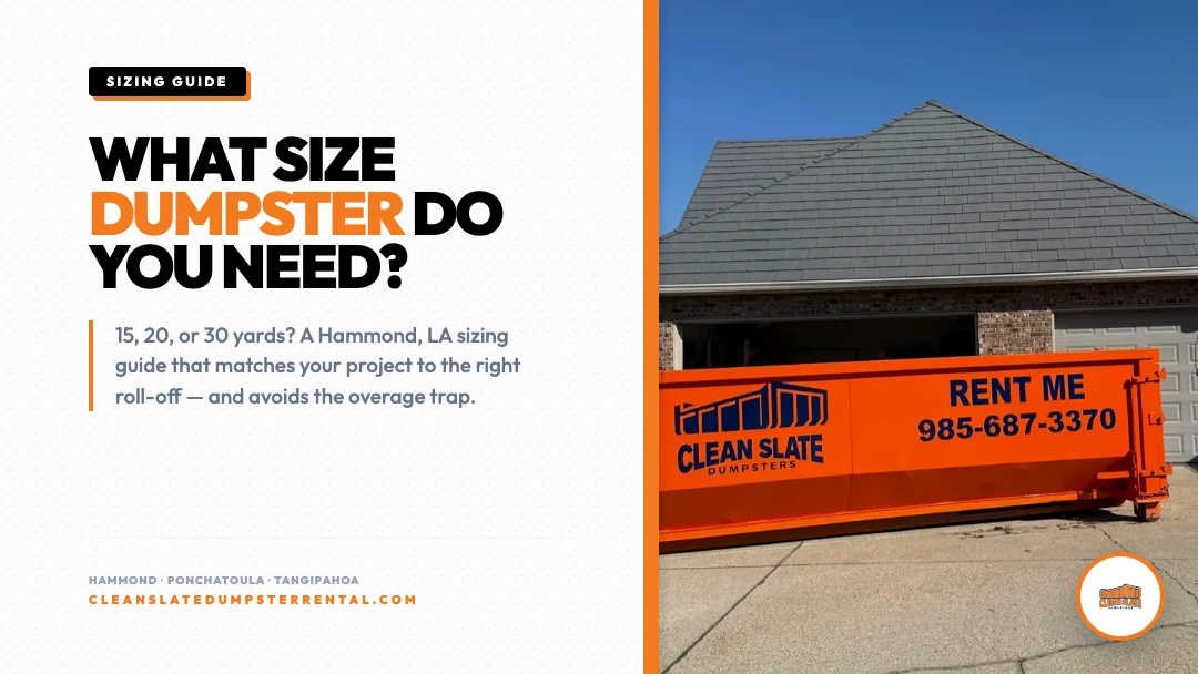 What Size Dumpster Do You Need? A Hammond, LA Sizing Guide